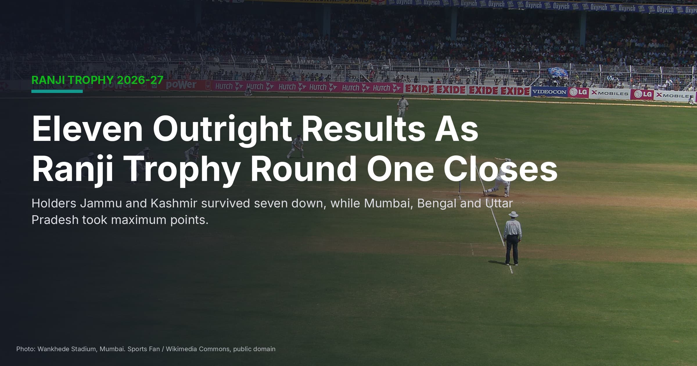 Ranji Trophy 2026-27 Round One Ends With 11 Outright Results