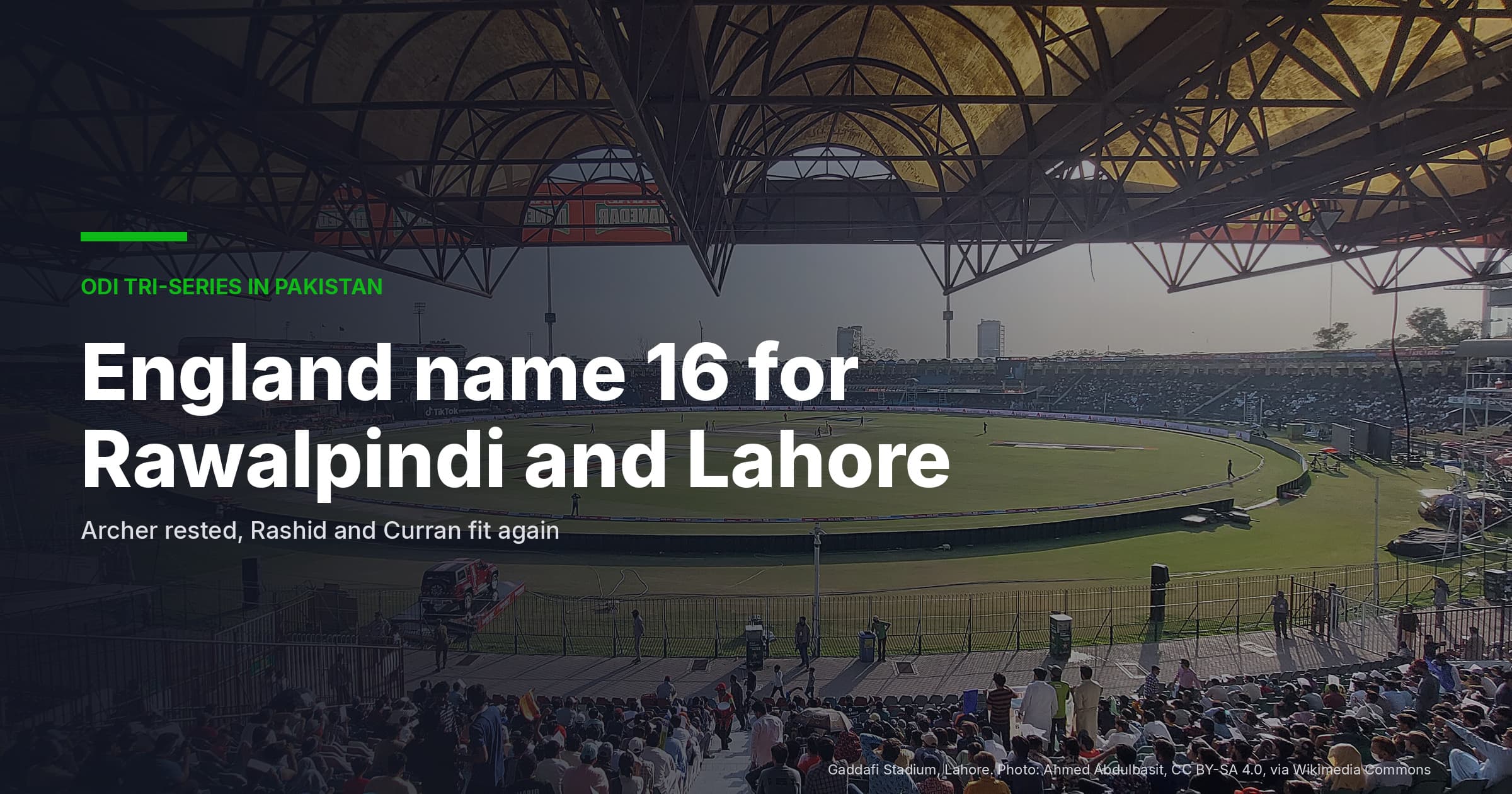 England ODI Squad For Pakistan Tri-Series Rests Archer And Recalls Rashid