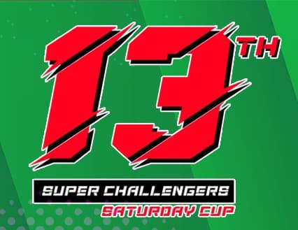 13th Super Challengers Saturday Cup
