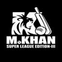 M KHAN Super League Edition III