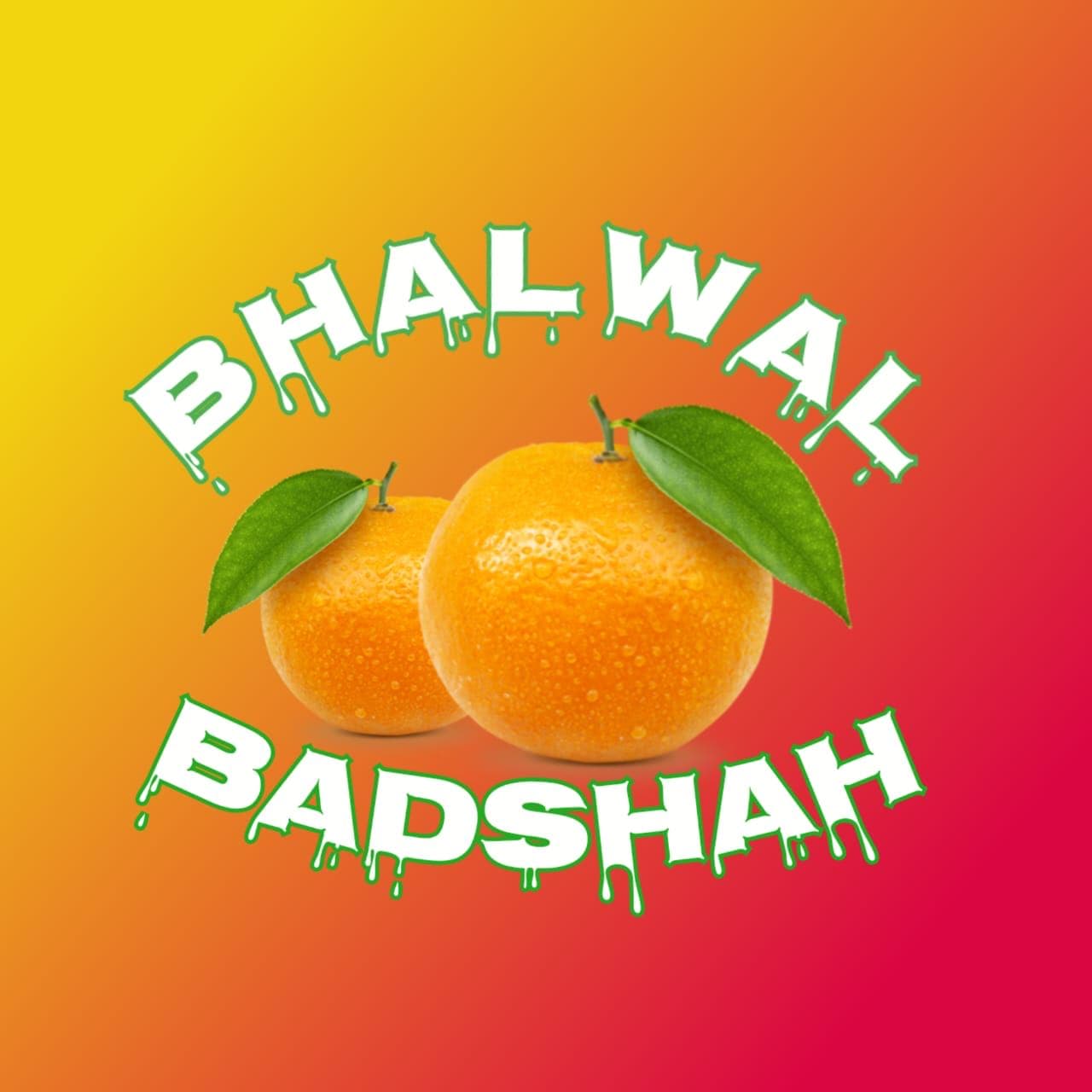 BHALWAL BADSHAH