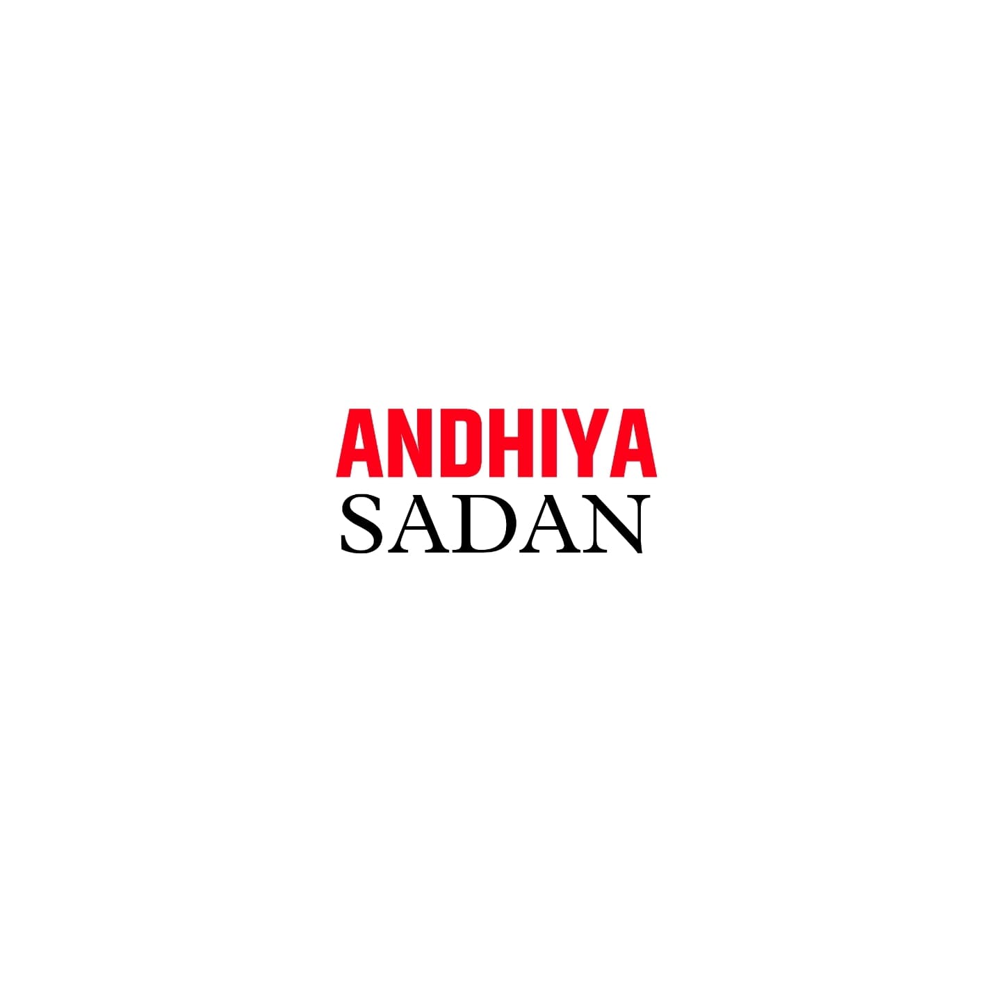 ANDHIYA SADAN