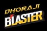 Dhoraji Blaster