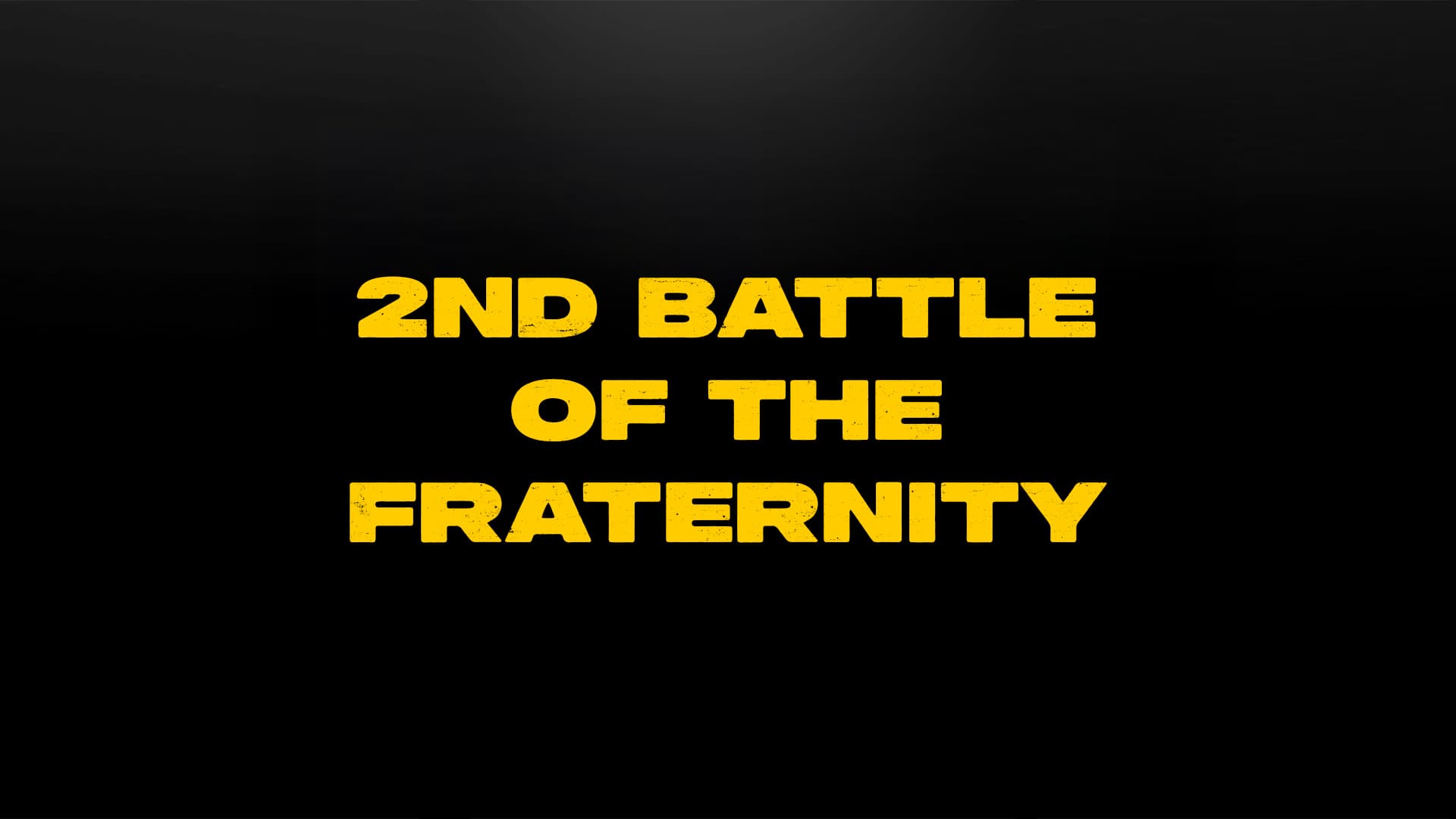 2nd Battle Of Fraternity
